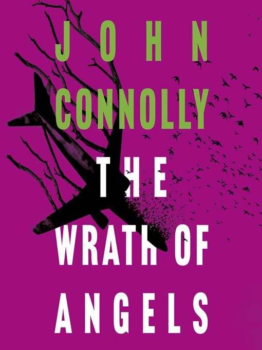 Title details for The Wrath of Angels by John Connolly - Available